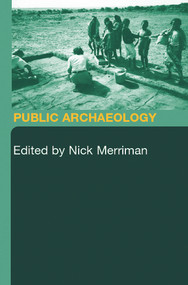 Public Archaeology - 9780415258890 by Nick Merriman, 9780415258890