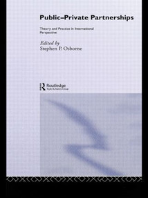 Public-Private Partnerships (Theory and Practice in International Perspective) by Stephen Osborne, 9780415439626