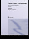 Public-Private Partnerships (Theory and Practice in International Perspective) by Stephen Osborne, 9780415439626