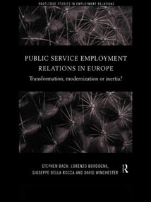 Public Service Employment Relations in Europe (Transformation, Modernization or Inertia?) - 9780415203432 by Stephen Bach, Lorenzo Bordogna, Giuseppe Della Rocca, David Winchester, 9780415203432