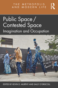 Public Space/Contested Space (Imagination and Occupation) - 9780367558116 by Kevin Murphy, Sally O'Driscoll, 9780367558116