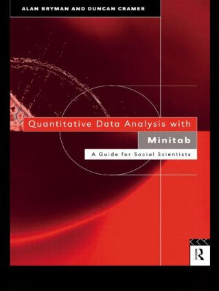 Quantitative Data Analysis with Minitab (A Guide for Social Scientists) by Alan Bryman, Duncan Cramer, 9780415123242