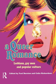 A Queer Romance (Lesbians, Gay Men and Popular Culture) - 9780415096188 by Paul Burston, Paul Burston Nfa, Colin Richardson, 9780415096188