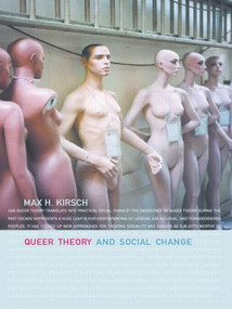 Queer Theory and Social Change - 9780415221856 by Max H. Kirsch, 9780415221856