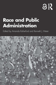 Race and Public Administration - 9780367861995 by Amanda Rutherford, Kenneth Meier, 9780367861995
