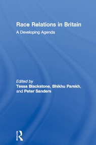 Race Relations in Britain (A Developing Agenda) by Tessa Blackstone, Bhikhu Parekh, Peter Sanders, 9780415150101