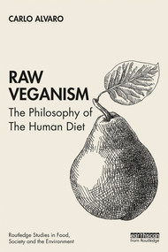 Raw Veganism (The Philosophy of The Human Diet) - 9780367435394 by Carlo Alvaro, 9780367435394