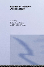 Reader in Gender Archaeology - 9780415173605 by Kelley Hays-Gilpin, David S. Whitley, 9780415173605