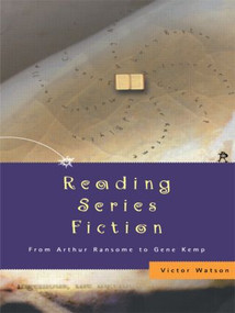 Reading Series Fiction (From Arthur Ransome to Gene Kemp) - 9780415227025 by Victor Watson, 9780415227025