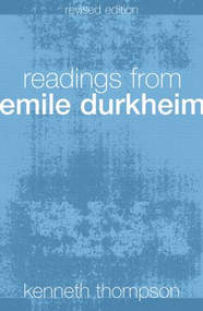 Readings from Emile Durkheim by Prof Kenneth Thompson, 9780415349130