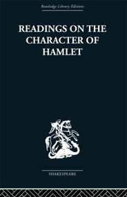 Readings on the Character of Hamlet (compiled from over three hundred sources.) by Claude C H Williamson, 9780415612296