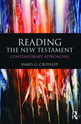 Reading the New Testament (Contemporary Approaches) - 9780415485319 by James Crossley, 9780415485319