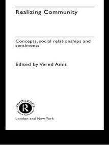 Realizing Community (Concepts, Social Relationships and Sentiments) - 9780415229081 by Vered Amit, 9780415229081