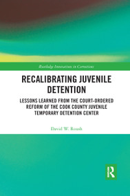 Recalibrating Juvenile Detention - 9780367530013 by David W. Roush, 9780367530013