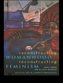 Reconstructing Womanhood, Reconstructing Feminism (Writings on Black Women) by Delia Jarrett-Macauley, 9780415116497