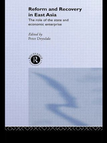 Reform and Recovery in East Asia by Peter Drysdale, 9780415240963
