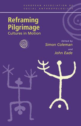 Reframing Pilgrimage (Cultures in Motion) - 9780415303552 by Simon Coleman, John Eade, 9780415303552