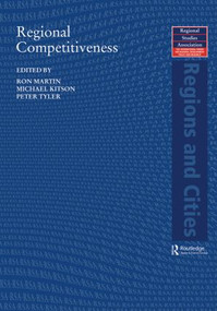 Regional Competitiveness - 9780415512473 by Ron Martin, Michael Kitson, Peter Tyler, 9780415512473