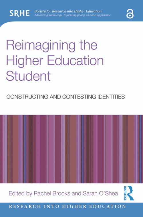 Reimagining the Higher Education Student (Constructing and Contesting Identities) - 9780367426538 by Rachel Brooks, Sarah O'Shea, 9780367426538
