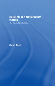 Religion and Nationalism in India (The Case of the Punjab) - 9780415510578 by Harnik Deol, 9780415510578