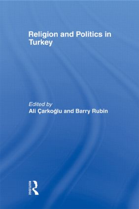 Religion and Politics in Turkey - 9780415568364 by Barry Rubin, Ali Carkoglu, 9780415568364