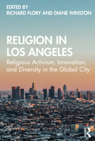 Religion in Los Angeles (Religious Activism, Innovation, and Diversity in the Global City) - 9780367439347 by Richard Flory, Diane Winston, 9780367439347