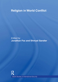 Religion in World Conflict - 9780415464345 by Jonathan Fox, Shmeul Sandler, 9780415464345