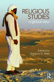 Religious Studies (A Global View) by Gregory D. Alles, 9780415567671
