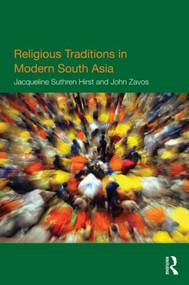 Religious Traditions in Modern South Asia - 9780415447881 by Jacqueline Suthren Hirst, John Zavos, 9780415447881
