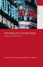 Remaking the Chinese State (Strategies, Society, and Security) - 9780415260268 by Chao Chien-min, Bruce Dickson, 9780415260268