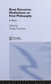 Rene Descartes' Meditations on First Philosophy in Focus - 9780415077071 by Stanley Tweyman, 9780415077071