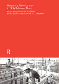 Renewing Development in Sub-Saharan Africa (Policy, Performance and Prospects) by Deryke Belshaw, the late Arthur Ian Livingstone, 9780415252188