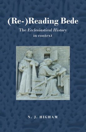 (Re-)Reading Bede (The Ecclesiastical History in Context) - 9780415353687 by N.J. Higham, 9780415353687