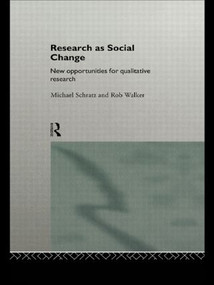 Research as Social Change (New Opportunities for Qualitative Research) - 9780415118699 by Michael Schratz, Rob Walker, 9780415118699