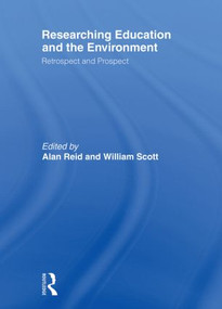 Researching Education and the Environment (Retrospect and Prospect) - 9780415491334 by Alan Reid, William Scott, 9780415491334