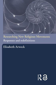 Researching New Religious Movements (Responses and Redefinitions) - 9780415277556 by Elisabeth Arweck, 9780415277556