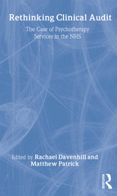Rethinking Clinical Audit (Psychotherapy Services in the NHS) by Rachael Davenhill, Matthew Patrick, 9780415162081