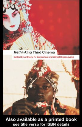 Rethinking Third Cinema - 9780415213547 by Wimal Dissanayake, Anthony Guneratne, 9780415213547