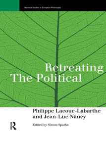 Retreating the Political - 9780415151634 by Phillippe Lacoue-Labarthe, Simon Sparks, Jean-Luc Nancy, 9780415151634