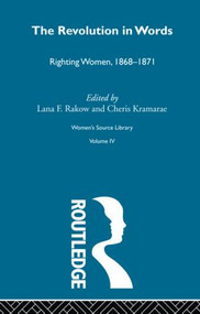 The Revolution in Words by Cheris Kramarae, Lana F. Rakow, 9780415606400