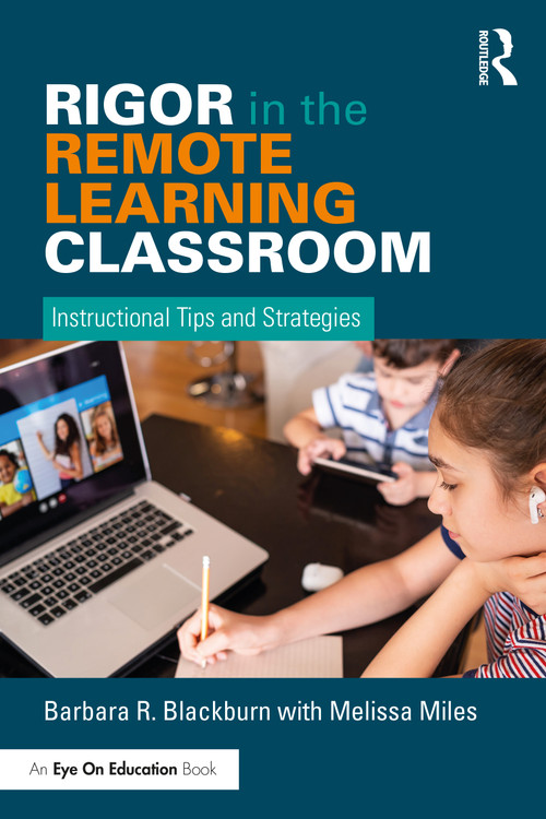 Rigor in the Remote Learning Classroom (Instructional Tips and Strategies) - 9780367620103 by Barbara Blackburn, 9780367620103