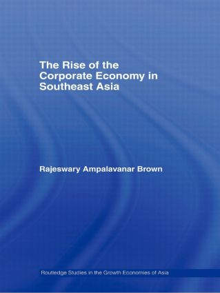 The Rise of the Corporate Economy in Southeast Asia - 9780415590488 by Rajeswary Ampalavanar Brown, 9780415590488