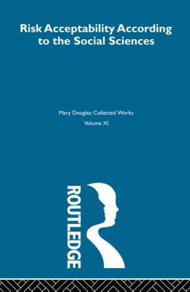Risk and Acceptability by Mary Douglas, 9780415606752