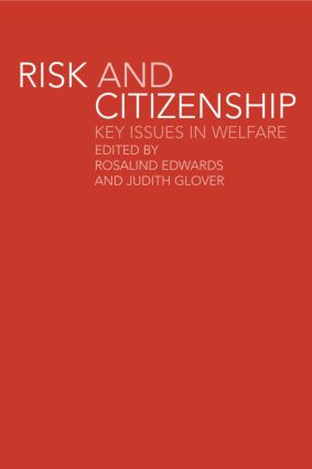 Risk and Citizenship (Key Issues in Welfare) - 9780415241595 by Rosalind Edwards, Judith Glover, 9780415241595