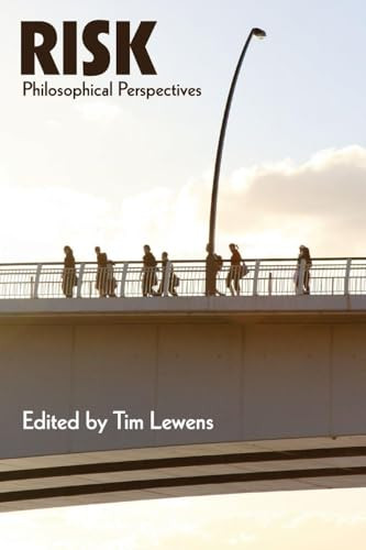Risk: Philosophical Perspectives - 9780415422840 by Tim Lewens