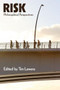 Risk: Philosophical Perspectives - 9780415422840 by Tim Lewens