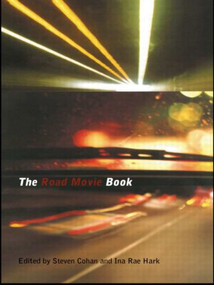 The Road Movie Book - 9780415149372 by Steven Cohan, Ina Rae Hark, 9780415149372