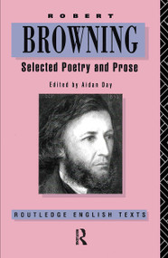 Robert Browning (Selected Poetry and Prose) by Aidan Day, Robert Browning, 9780415009522