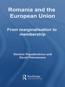 Romania and The European Union (From Marginalisation to Membership?) - 9780415663823 by Dimitris Papadimitriou, David Phinnemore, 9780415663823
