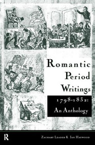 Romantic Period Writings 1798-1832: An Anthology - 9780415157827 by Ian Haywood, Zachary Leader, 9780415157827